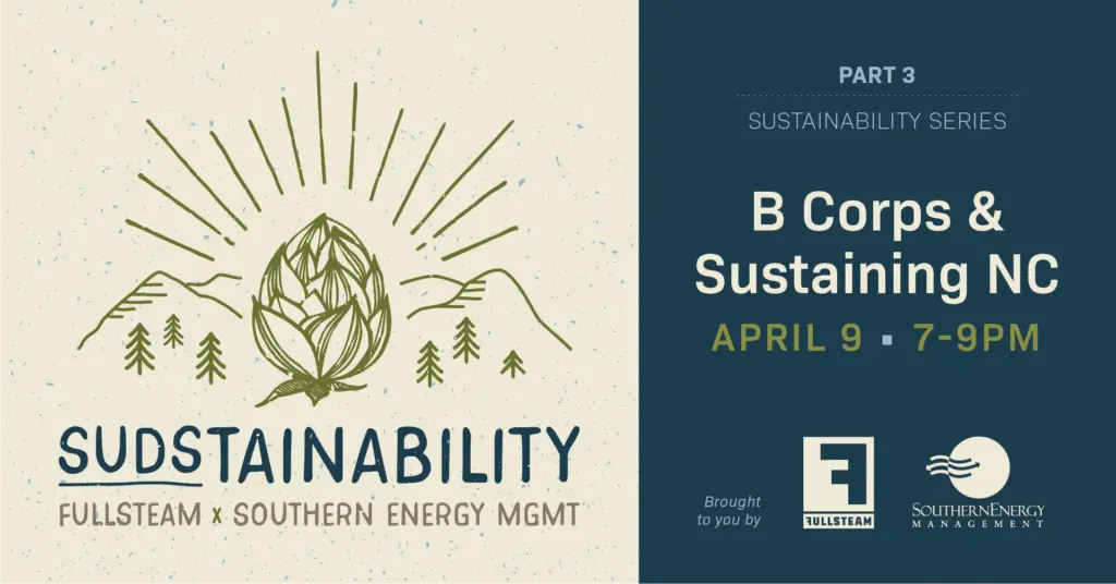 SUDStainability Part 3: B Corps & Sustaining NC